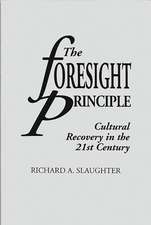 The Foresight Principle: Cultural Recovery in the 21st Century