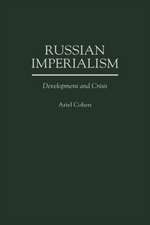 Russian Imperialism: Development and Crisis