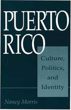 Puerto Rico: Culture, Politics, and Identity