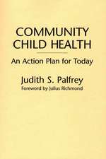 Community Child Health: An Action Plan for Today