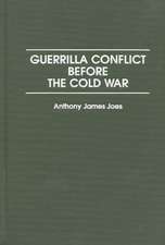 Guerrilla Conflict Before the Cold War