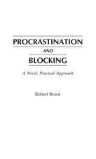 Procrastination and Blocking: A Novel, Practical Approach