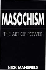 Masochism: The Art of Power