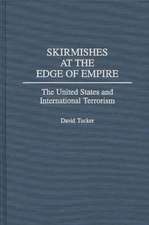 Skirmishes at the Edge of Empire