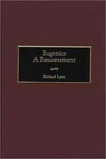 Eugenics: A Reassessment