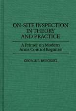 On-Site Inspection in Theory and Practice: A Primer on Modern Arms Control Regimes