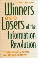 Winners and Losers of the Information Revolution: Psychosocial Change and Its Discontents