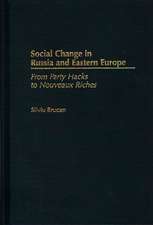 Social Change in Russia and Eastern Europe: From Party Hacks to Nouveaux Riches