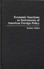 Economic Sanctions as Instruments of American Foreign Policy