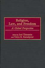 Religion, Law, and Freedom: A Global Perspective