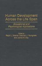 Human Development Across the Life Span: Educational and Psychological Applications