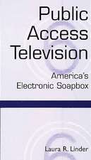 Public Access Television: America's Electronic Soapbox