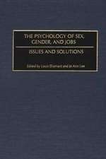 The Psychology of Sex, Gender, and Jobs: Issues and Solutions