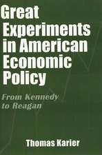 Great Experiments in American Economic Policy