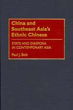 China and Southeast Asia's Ethnic Chinese: State and Diaspora in Contemporary Asia