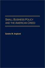 Small Business Policy and the American Creed