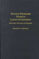 Solving Problems Without Large Government: Devolution, Fairness, and Equality