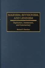 Marxism, Revisionism, and Leninism: Explication, Assessment, and Commentary