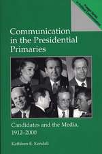 Communication in the Presidential Primaries