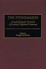 The Stonemason: Donald Macleod's Chronicle of Scotland's Highland Clearances