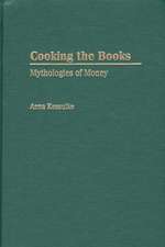 Cooking the Books: Mythologies of Money