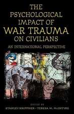 The Psychological Impact of War Trauma on Civilians: An International Perspective