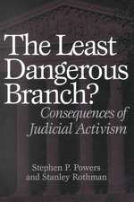 The Least Dangerous Branch?: Consequences of Judicial Activism