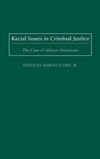 Racial Issues in Criminal Justice: The Case of African Americans