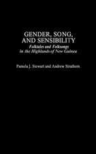 Gender, Song, and Sensibility: Folktales and Folksongs in the Highlands of New Guinea