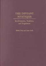 The Deviant Mystique: Involvements, Realities, and Regulation