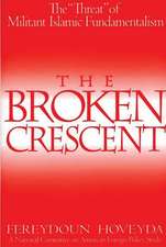 The Broken Crescent: The Threat of Militant Islamic Fundamentalism