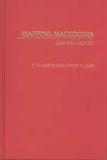 Mapping Macedonia: Idea and Identity