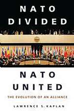 NATO Divided, NATO United: The Evolution of an Alliance