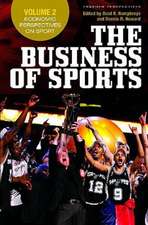 The Business of Sports: Volume 2, Economic Perspectives on Sport