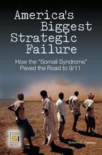 Strategic Shortfall: The Somalia Syndrome and the March to 9/11