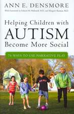 Helping Children with Autism Become More Social: 76 Ways to Use Narrative Play