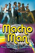 Macho Man: The Disco Era and Gay America's Coming Out