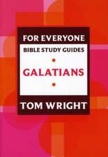 For Everyone Bible Study Guide: Galatians