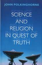 Science and Religion in Quest of Truth