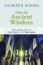 Hear the Ancient Wisdom