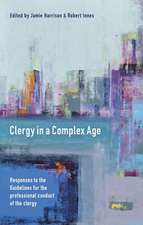 Clergy in a Complex Age – Responses To The Guidelines For The Professional Conduct Of The Clergy