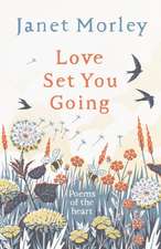 Love Set You Going – Poems of the Heart