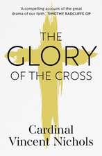 The Glory of the Cross – A Journey through Holy Week and Easter