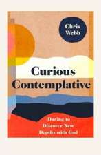 Curious Contemplative – Daring to Discover New Depths with God