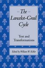 The Lancelot-Grail Cycle: Text and Transformations