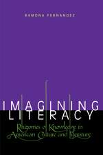 Imagining Literacy: Rhizomes of Knowledge in American Culture and Literature