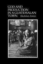 God and Production in a Guatemalan Town