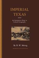 Imperial Texas: An Interpretive Essay in Cultural Geography