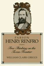 Parson Henry Renfro: Free Thinking on the Texas Frontier