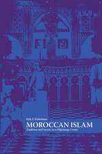 Moroccan Islam: Tradition and Society in a Pilgrimage Center